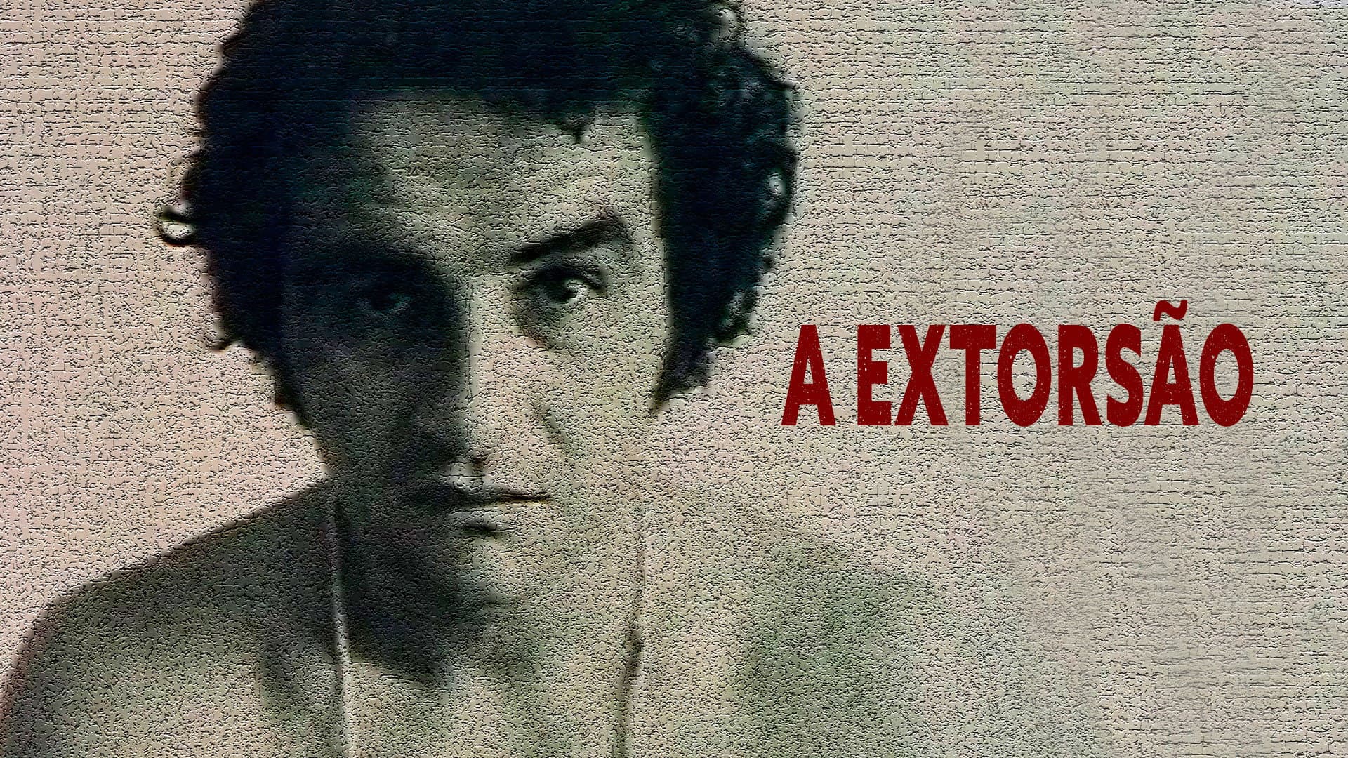 A Extorsão backdrop