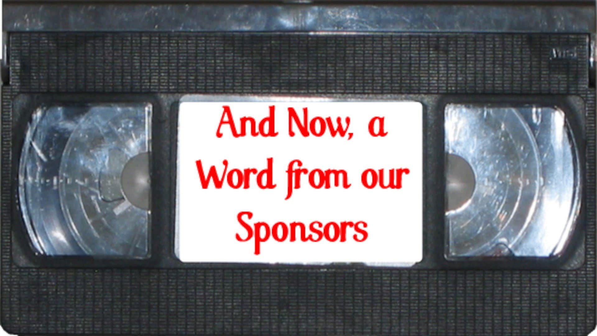 And Now a Word from Our Sponsor backdrop