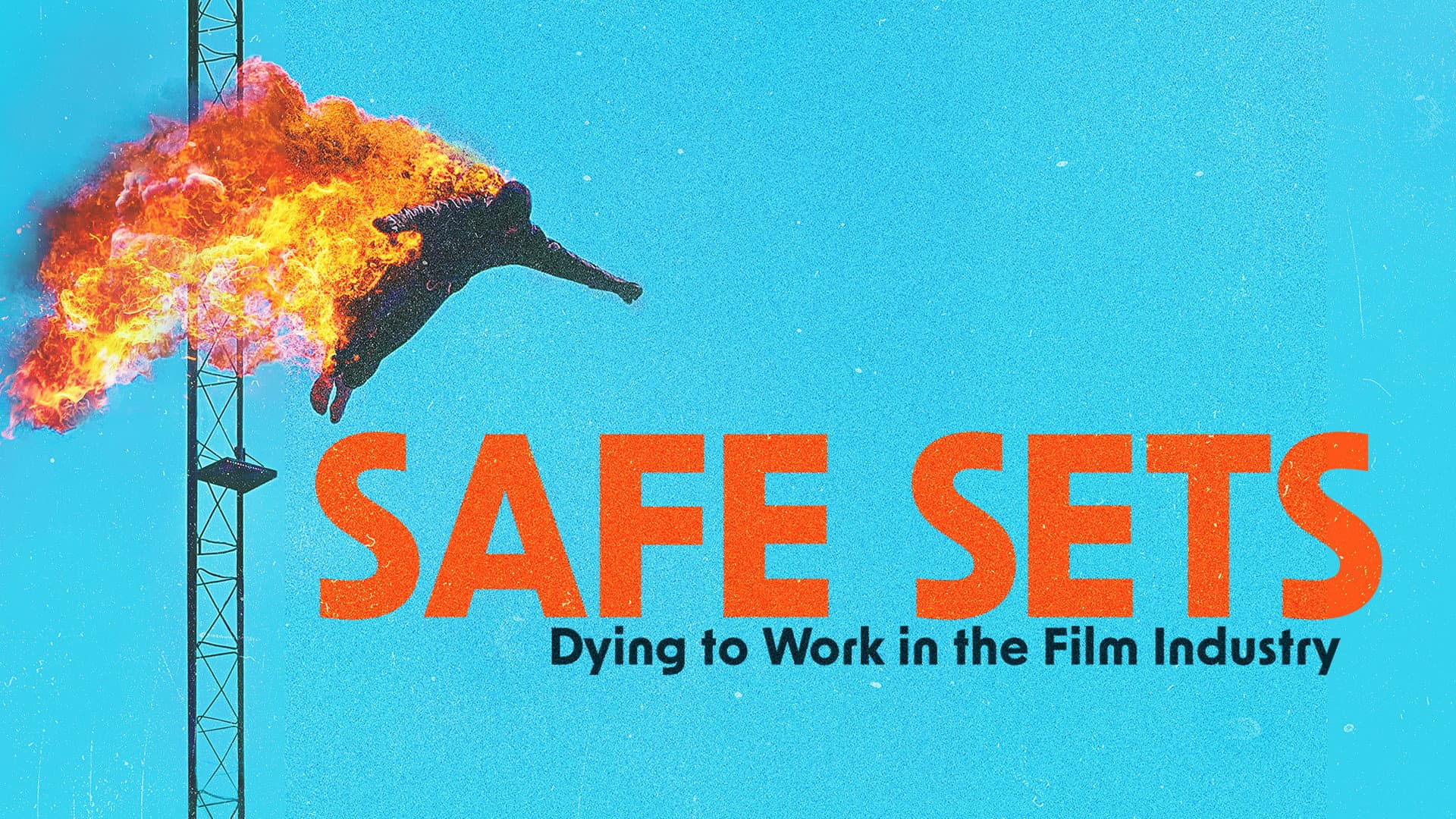 Safe Sets: Dying to Work in the Film Industry backdrop