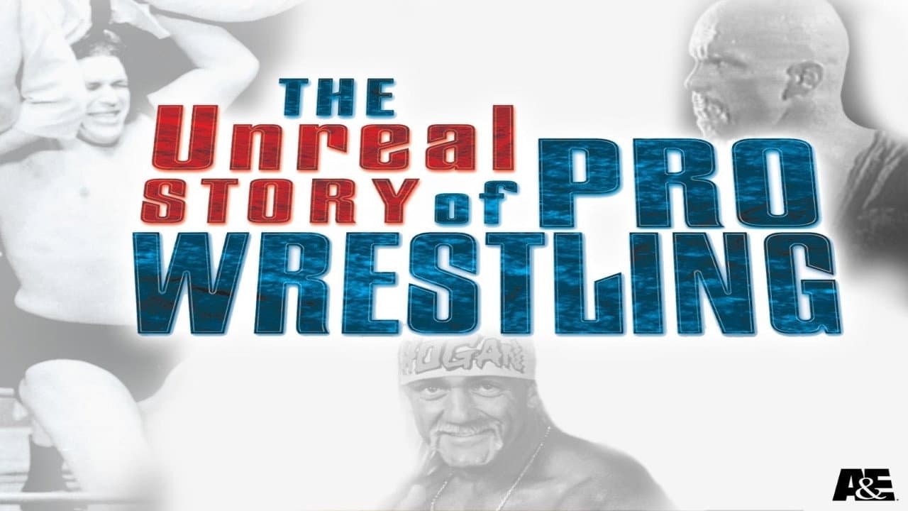The Unreal Story Of Pro Wrestling backdrop