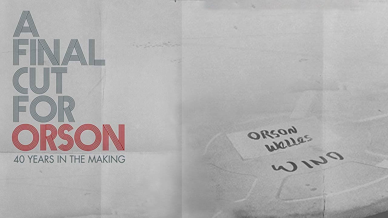 A Final Cut for Orson: 40 Years in the Making backdrop