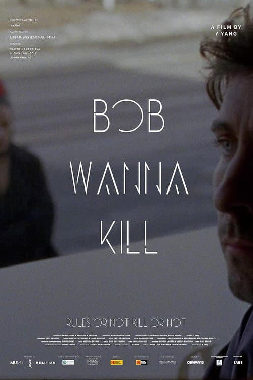 Bob Wanna Kill