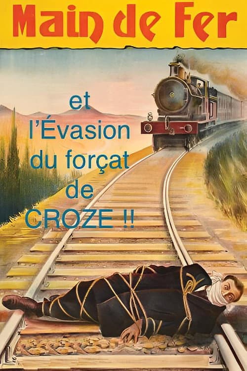 Main de fer et l'évasion du forçat de Croze