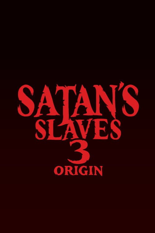 Satan’s Slaves 3: Origin