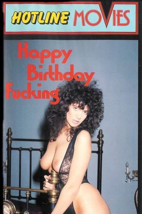 Happy Birthday Fucking